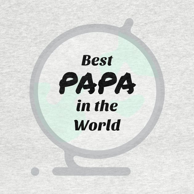 PAPA in the World Shirt by KURA SHOP